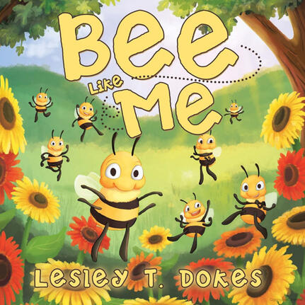 Bee Like Me by Lesley Dokes